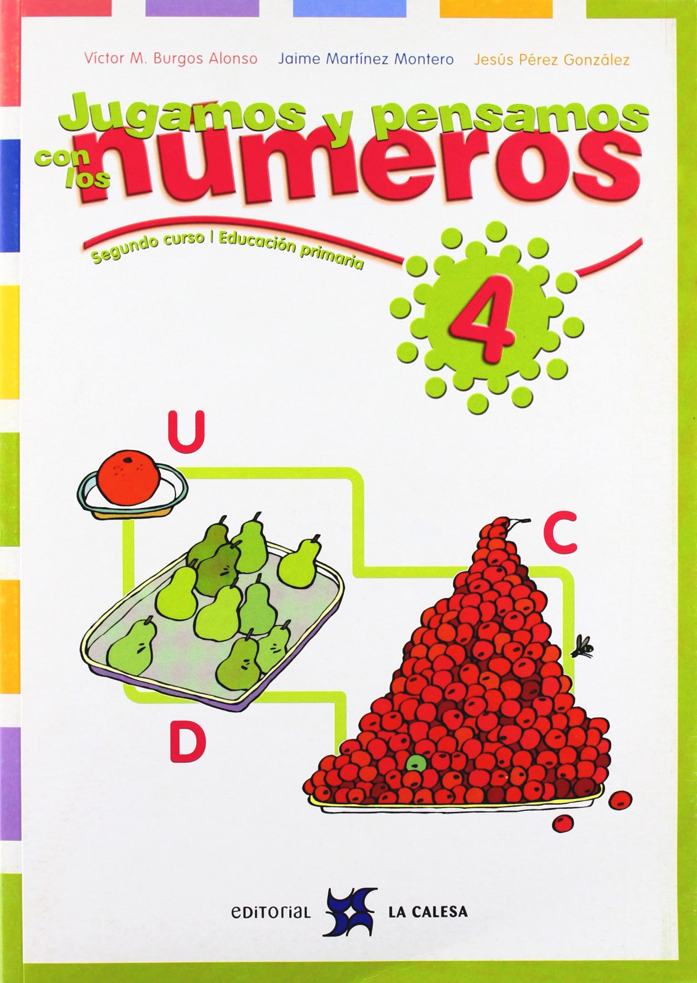 Jugamos Y Pensamos Con Los Números 4, Segundo Curso Educacion Primaria