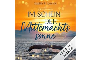 Im Schein der Mitternachtssonne: Northern Lights, Band 1