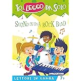 Suono in una rock band (Io leggo da solo. Lettori in gamba Vol. 5)