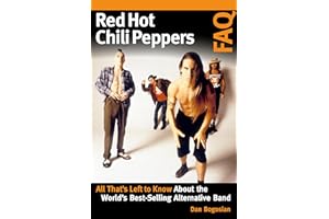 Red Hot Chili Peppers FAQ: All That's Left to Know About the World's Best-Selling Alternative Band