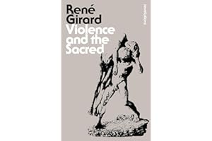 Violence and the Sacred: René Girard (Bloomsbury Revelations)
