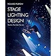 Stage Lighting Design: The Art, The Craft, The Life