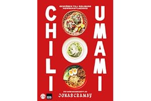 Chili + Umami : Genvägen till roligare hemmamatlagning