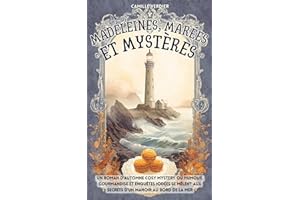 Madeleines, marées et mystères: Un roman d’automne cosy mystery où humour, gourmandise et enquêtes iodées se mêlent aux secrets d’un manoir au bord de la mer