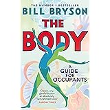 The Body: A Guide for Occupants - THE SUNDAY TIMES NO.1 BESTSELLER