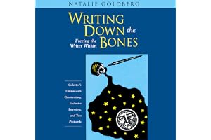 Writing Down the Bones: Freeing the Writer Within