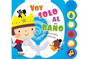Voy solo al baño: Con divertidos sonidos y una canción (Libros con elementos para jugar)