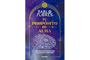 Tu propósito de alma: Descubre el sentido de tu vida con ayuda de tu carta natal