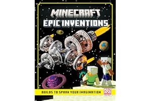 Minecraft Epic Inventions: Official illustrated creative guide with 12 big Minecraft builds to explore – new for Christmas 2022 and the perfect gift for kids, teens and adults into gaming!
