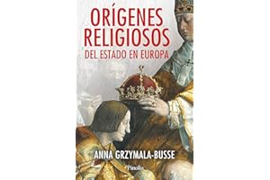 ORÍGENES RELIGIOSOS DEL ESTADO EN EUROPA (Divulgación histórica)