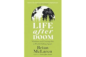 Life After Doom: Wisdom and Courage for a World Falling Apart