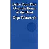 Drive your Plow over the Bones of the Dead