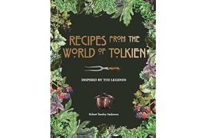 Recipes from the World of Tolkien: Inspired by the Legends