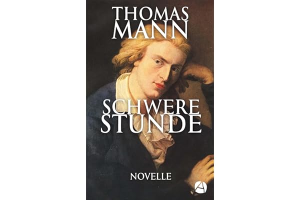 Schwere Stunde: Novelle (Thomas Mann, Werke 8)
