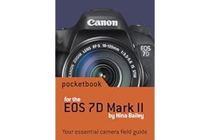 Canon EOS 7D Mark II Pocketbook: camera field guide