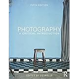 Photography: A Critical Introduction