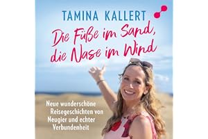 Die Füße im Sand, die Nase im Wind