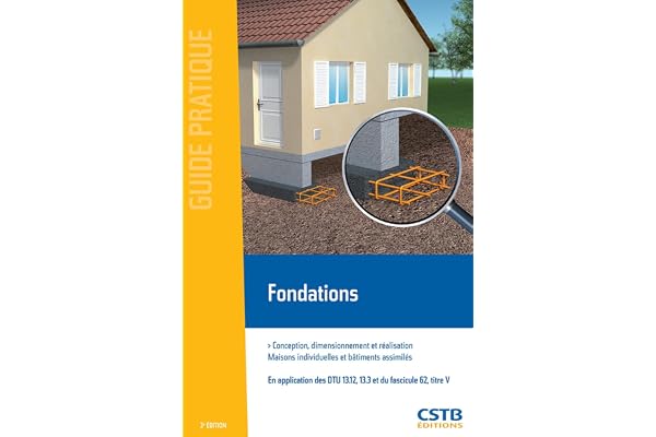 Fondations: Conception, dimensionnement et réalisation. Maisons individuelles et bâtiments assimilés.