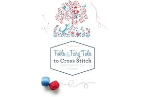 Fables & Fairy Tales to Cross Stitch: French Charm for Your Stitchwork