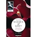 Fifty Shades of Grey - Geheimes Verlangen: Roman