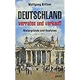Deutschland - verraten und verkauft: Hintergründe und Analysen