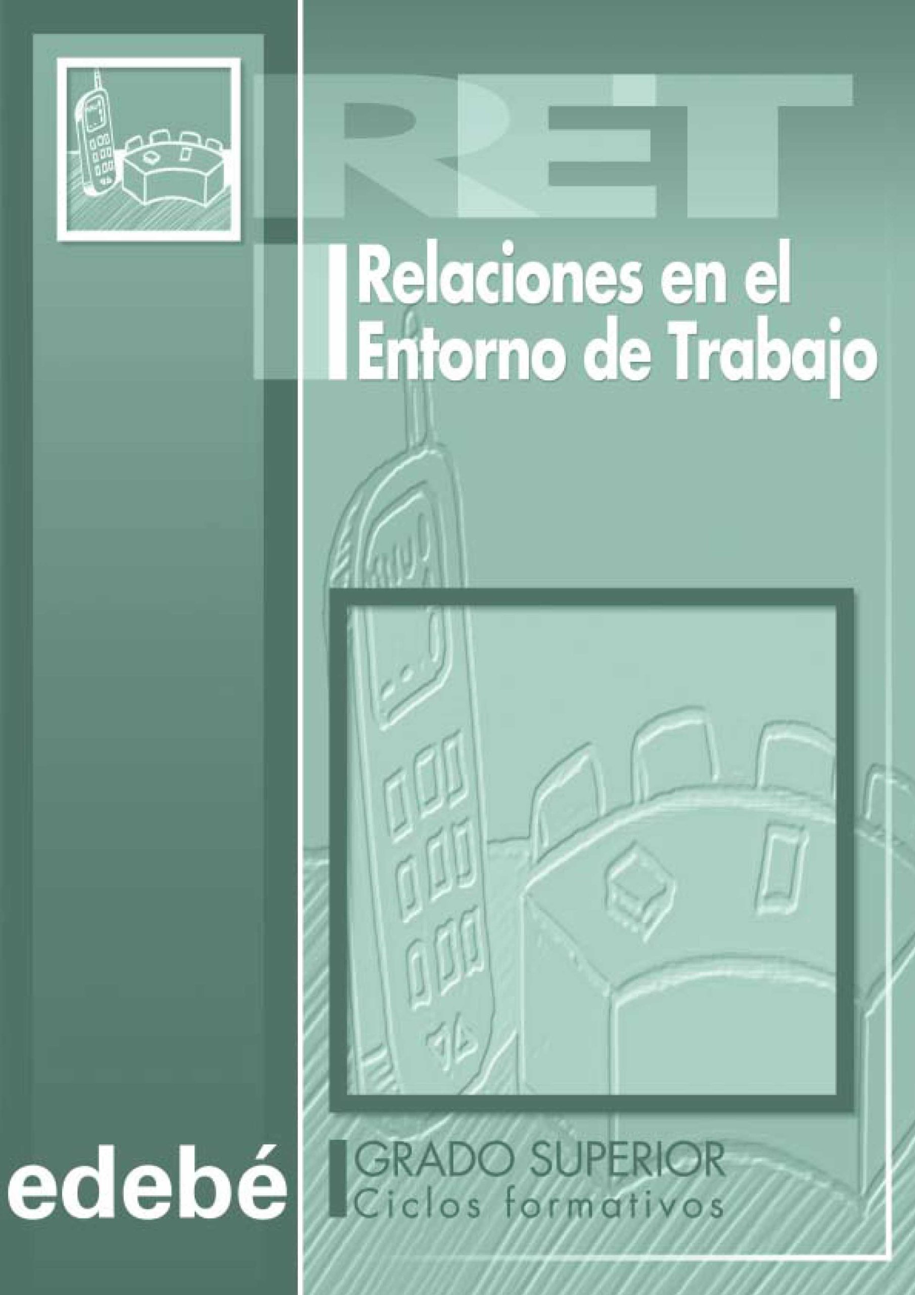 Relaciónes en el entorno de trabajo, ciclos formativos, grado superior
