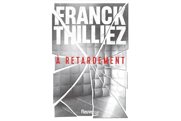 À retardement : Nouveauté Franck Thilliez 2025 avec contenu bonus - L'auteur de thriller préféré des français - Une enquête de Sharko et de son équipe (Fleuve noir)