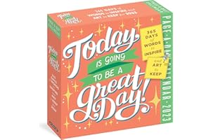 Today Is Going to Be a Great Day! Page-A-Day Calendar 2023: 365 Days of Words to Inspire and Art to Keep