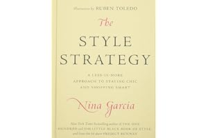 The Style Strategy: A Less-Is-More Approach to Staying Chic and Shopping Smart