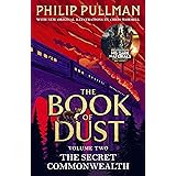 The Secret Commonwealth: The Book of Dust Volume Two: From the world of Philip Pullman's His Dark Materials - now a major BBC