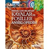 Kayalar ve Fosiller Ansiklopedisi-Meraklı &Ccedil;ocuklar İ&ccedil;in