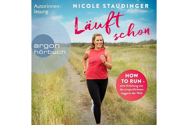 Läuft schon!: How to run - eine Anleitung von der unsportlichsten Joggerin der Welt