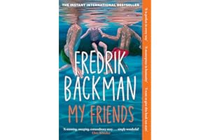 My Friends: The INSTANT Sunday Times Bestseller and Goodreads Choice Awards Fiction 2025 winner!