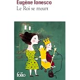 Le Roi se meurt: [Paris, Th&eacute;&acirc;tre de l'Alliance fran&ccedil;aise, 15 d&eacute;cembre 1962