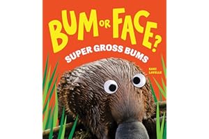 Bum or Face? Super Gross Bums: The Outrageous Animal Guessing Game Book for Kids! (Bum or Face Book 3)