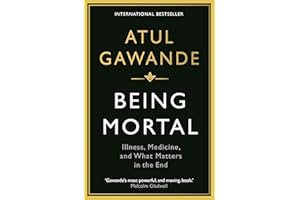 Being Mortal: Illness, Medicine and What Matters in the End (Wellcome Collection)