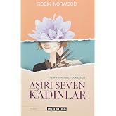 Aşırı Seven Kadınlar