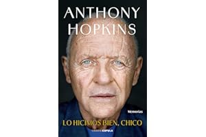 Lo hicimos bien, chico: Memorias (Biografías y memorias)