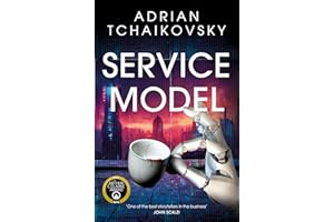 Service Model: A funny, dystopian tale of robot sentience and rebellion, perfect for fans of Douglas Adams and shortlisted for Best Novel at the 2025 Hugo Awards