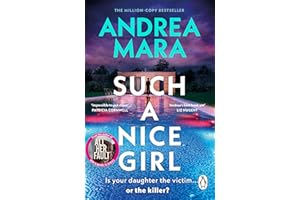 Such a Nice Girl: the unputdownable new psychological thriller from the million-copy bestselling author of All Her Fault, now a hit TV series starring Sarah Snook