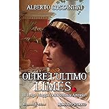 Oltre l'ultimo Limes: Il lungo viaggio della schiava Artemis (ANUNNAKI - Narrativa)