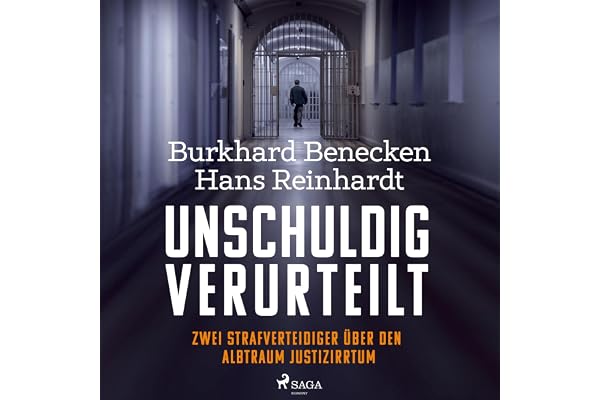 Unschuldig verurteilt: Zwei Strafverteidiger über den Albtraum Justizirrtum