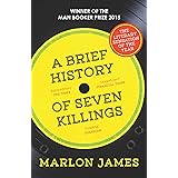 A Brief History of Seven Killings: WINNER of the Man Booker Prize 2015