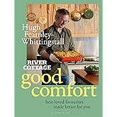 River Cottage Good Comfort: Best-Loved Favourites Made Better for You