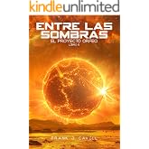 Entre las Sombras: (El Proyecto Orfeo, Libro5)