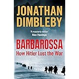 Barbarossa: How Hitler Lost the War