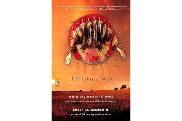 The Lakota Way: Stories and Lessons for Living