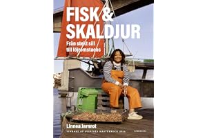 Fisk & skaldjur : från stekt sill till löjromstacos - vinnare av Sveriges mästerkock 2025
