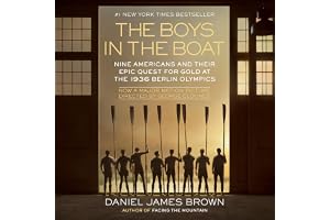 The Boys in the Boat: Nine Americans and Their Epic Quest for Gold at the 1936 Berlin Olympics
