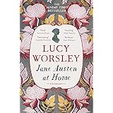 Jane Austen at Home: A Biography